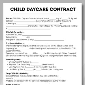 May include: A Child Daycare Contract form with sections for parties, child's information, enrollment, fees, and policies. The document is primarily black text on a white background, with the title "CHILD DAYCARE CONTRACT" at the top.