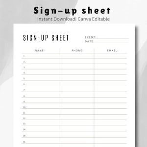 May include: A white sign-up sheet with the title "SIGN-UP SHEET" in bold black letters. The sheet includes fields for name, phone, and email, with space for 16 entries. The text "Instant Download | Canva Editable" is also present.