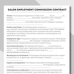 May include: A black and white document titled "SALON EMPLOYMENT COMMISSION CONTRACT." The document outlines terms of employment, including duties, commission structure, working hours, and supplies. It is a legal agreement for salon employees.