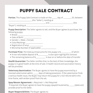 May include: A Puppy Sale Contract with the title at the top. The contract includes sections for parties involved, puppy description, purchase price, health guarantee, veterinary examination, and spay/neuter agreement. The document is on white paper.