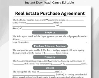 May include: A Real Estate Purchase Agreement template with the text "Instant Download | Canva Editable" at the top. The document includes sections for property details, purchase price, financing, and closing information.