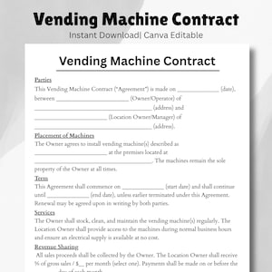 May include: A white document titled "Vending Machine Contract" with black text. The document is a fillable template, including sections for parties, machine placement, terms, services, and revenue sharing. The text "Instant Download | Canva Editable" is at the top.