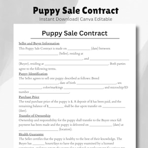 May include: A white document titled "Puppy Sale Contract" with the text "Instant Download | Canva Editable." The contract includes sections for seller and buyer information, puppy identification, purchase price, transfer of ownership, and a health guarantee.