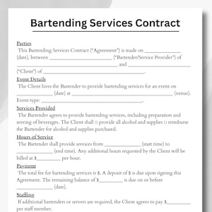May include: A black and white Bartending Services Contract with the title at the top. The contract includes sections for parties, event details, services provided, hours of service, payment, and staffing. The document is designed for event planning.