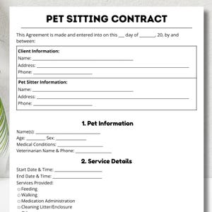 May include: A printed pet sitting contract with the title "PET SITTING CONTRACT" in bold black letters. The contract includes sections for client and pet sitter information, pet details, and service details, such as feeding and walking.