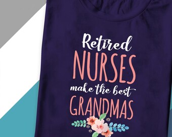 Retired Nurse Grandma T-Shirt: Floral Design, New Grandma Gift
