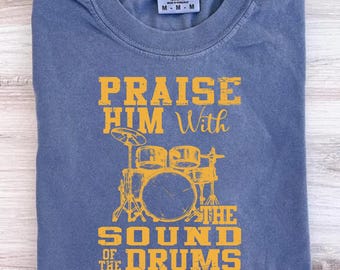 Christian Drummer T-Shirt – Praise Him with Drums, Psalm 150:3