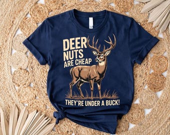 Funny Deer Hunting T-Shirt: Buck Humor Graphic Tee, Outdoorsman Gift
