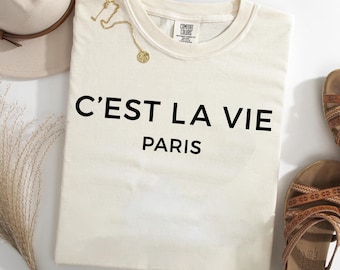 C'est La Vie Paris Comfort Colors® T-Shirt - French Aesthetic Shirt, Minimalist Paris Tee, European Travel Shirt, Chic Graphic Tee