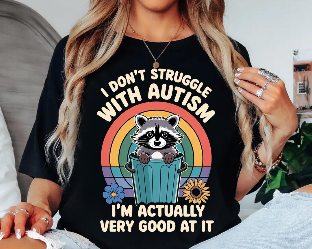Raccoon Autism Pride Shirt, Funny Empowering Tee - Etsy