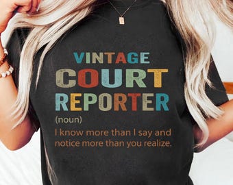 Vintage Court Reporter Shirt, Funny Stenographer Tee, Court Reporting Gift, Legal Humor Shirt, Reporter Gift, Law Office Tee