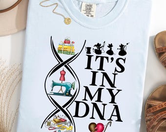 It's In My DNA Comfort Colors® T-Shirt, Sewing Lover Shirt, Funny Quilting Graphic Tee, Seamstress Gift, Vintage Sewing Machine Tee