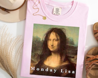 Monday Lisa Shirt, Funny Art Lover Tee, Vintage Portrait Graphic Shirt, Museum Humor Tee, Artistic Gift for Women