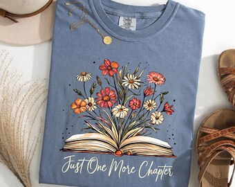 Just One More Chapter Shirt - Book Lover Floral Graphic Tee, Reading Aesthetic T-Shirt, Bookworm Gift for Readers and Librarians
