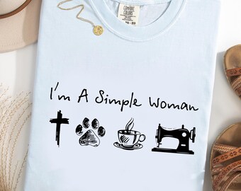 I'm A Simple Woman Comfort Colors® T-Shirt, Christian Dog Mom Shirt, Coffee and Sewing Tee, Faith Lover Gift, Cute Seamstress Graphic Tee
