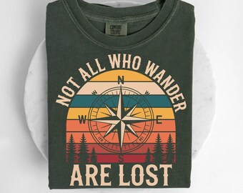 Retro Compass T-Shirt, Not All Who Wander Are Lost, Hiking Adventure Tee