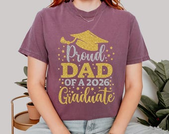 Proud Dad of a 2026 Graduate T-shirt - Graduation 2026 Shirt - Graduation Gift for Dad - Class of 2026 Dad Shirt - Proud Parent Tee