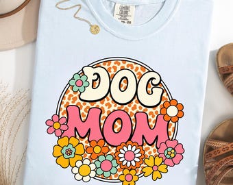 Dog Mom Comfort Colors® T-Shirt, Groovy Floral Dog Mama Shirt, Retro Leopard Print Tee, Cute Dog Lover Gift for Her, Boho Pet Mom Outfit
