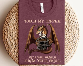 Funny Dragon Coffee Shirt: Savage Humor Tee for Coffee Lovers