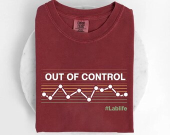 Out of Control QC Chart Lab T-Shirt, Funny Lab Tech Gift