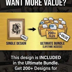May include: An advertisement promoting a design bundle. It features a framed sketch of cowboy boots and a hat, labeled "Single Design," and a collection of files labeled "Ultimate Bundle (Lifetime Access)." Text reads "Wait! Want More Value?" and "Link in Description."