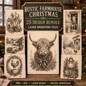 May include: A digital collection of 25 laser engraving files titled RUSTIC FARMHOUSE CHRISTMAS. The set features various black and white illustrations on wooden panels, including a highland cow, a truck with a tree, a goat, and a lantern.