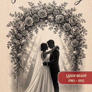 May include: A black and white illustration of a wedding scene. A couple embraces under a floral arch with the text "Forever Begins Today." The image is labeled "Laser Ready PNG + SVG" and features the "Burnished Lines" logo.