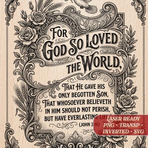 May include: A vintage-style print with the text "For God So Loved the World" and a Bible verse. The design features ornate floral and scrollwork borders, wheat stalks, and a dove carrying an olive branch. The background has a wood grain texture.