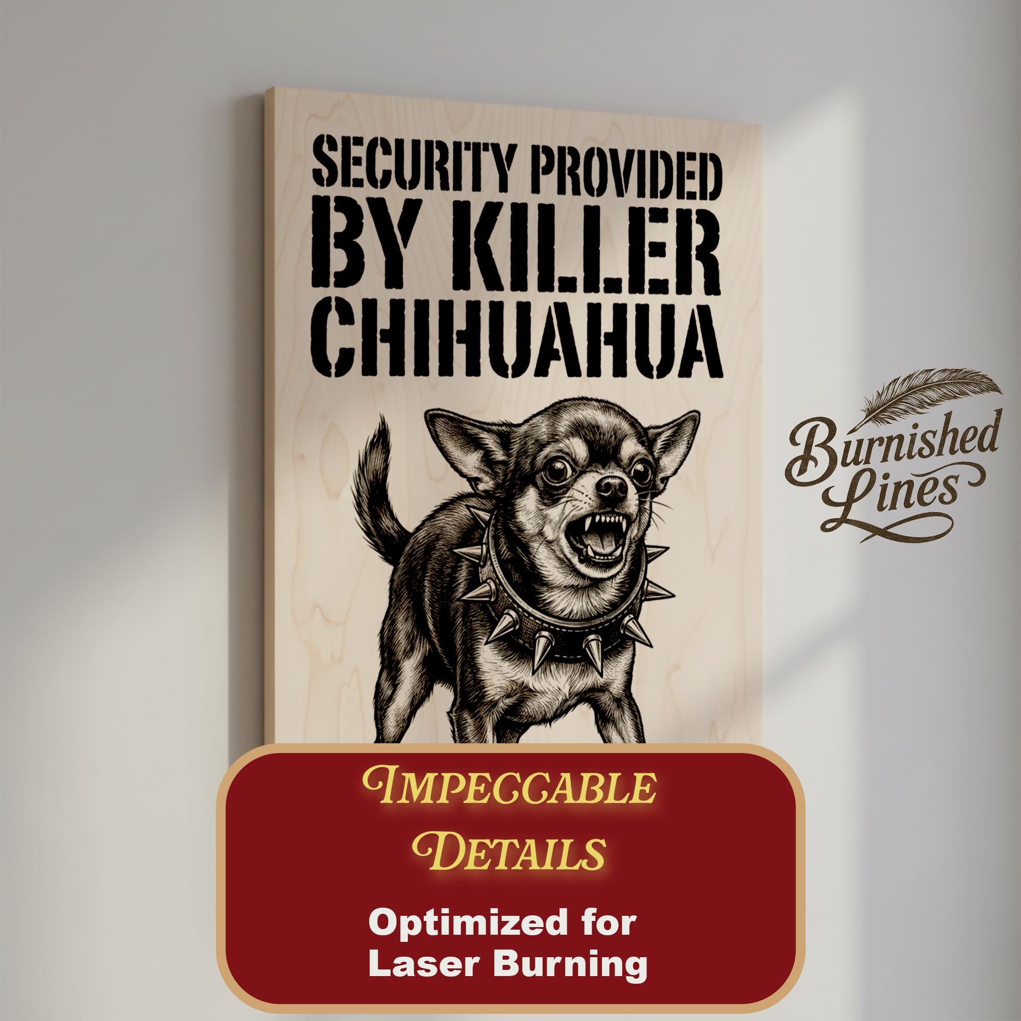 Funny Chihuahua Sign | Security Dog Warning | Laser Engraving File