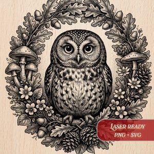 May include: Black and white illustration of an owl surrounded by a wreath of oak leaves, acorns, mushrooms, and flowers. The image has a vintage, hand-drawn style. Text on the image reads "Laser Ready PNG + SVG" and "Burnished Lines".