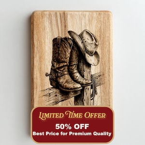 May include: A wooden cutting board with a rustic illustration of cowboy boots and a hat resting on a wooden fence. The boots are brown with intricate detailing, and the hat is a light tan color. A rope hangs from the fence. The board has a red banner with text.