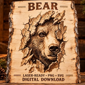 May include: A rectangular wooden plaque with natural bark edges featuring a laser-engraved illustration of a bear face emerging from a cracked tree trunk. The text BEAR is at the top, and LASER-READY PNG + SVG DIGITAL DOWNLOAD is at the bottom.
