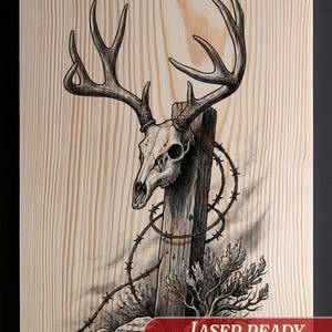May include: A black and white illustration on a light wood grain background featuring a deer skull with antlers mounted on a wooden post wrapped in barbed wire. The text LASER READY PNG + TRANSP + INVERTED + SVG is printed in a red box.