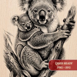 May include: A detailed black and white illustration of a mother koala hugging her baby on a tree branch. The image has a wood-grain background and includes the text "Laser Ready PNG + SVG" and "Burnished Lines".