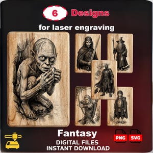 May include: Six fantasy-themed designs for laser engraving are displayed on wooden plaques. The designs include illustrations of characters such as Gollum, a warrior with a sword, and a wizard. The text reads "Fantasy DIGITAL FILES INSTANT DOWNLOAD".