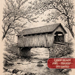 May include: Black and white illustration of a covered bridge over a flowing river, framed by trees with blooming flowers. The image has a vintage aesthetic, with the text "Laser Ready PNG + TRANSP + INVERTED" in a red banner.