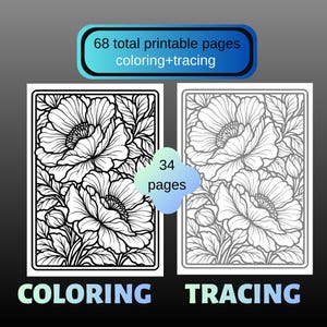 May include: A digital collection of 68 total printable pages for coloring and tracing. The set includes 34 pages of bold black-and-white floral line art for coloring and 34 pages of light gray floral line art for tracing practice.