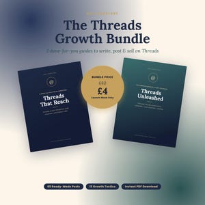 May include: The Threads Growth Bundle includes two digital guides titled Threads That Reach and Threads Unleashed. A central gold circle displays the text Bundle Price £12 £4 Launch Week Only. Bottom labels state 60 Ready-Made Posts, 13 Growth Tactics, and Instant PDF Download.