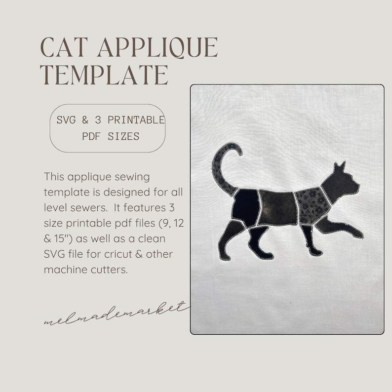 May include: A cat applique template featuring the text CAT APPLIQUE TEMPLATE, SVG & 3 PRINTABLE PDF SIZES, and a description of 9, 12, & 15 inch sizes. The image displays a black cat silhouette composed of segmented fabric pieces with white stitching.