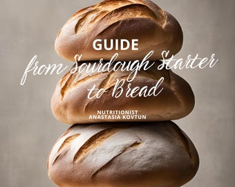Sourdough Bread Guide – Homemade Starter, Step-by-Step (Digital Download)