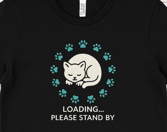 Cat Gamer Unisex Tee | Loading Please Stand By, Cozy AFKittens Shirt