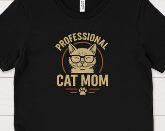 Professional Cat Mom T-Shirt, Retro Cat Lover Tee, Mother's Day Gift