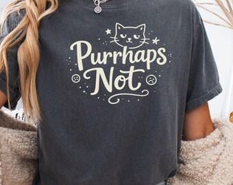 Purrhaps Not Shirt, Funny Cat Shirt, Introvert Humor Tee, Sarcastic Cat Lover Gift, Anti Social Shirt, Cute Cat Pun Shirt, cat tee shirt