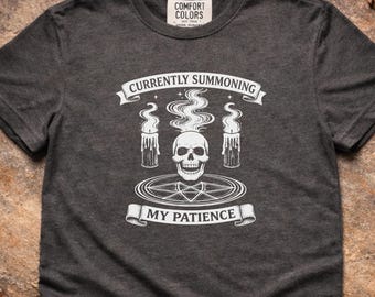 Currently Summoning My Patience Shirt, Funny Dark Humor Tee, Gothic Skull Candle Shirt, Sarcastic Witchy Graphic T-Shirt