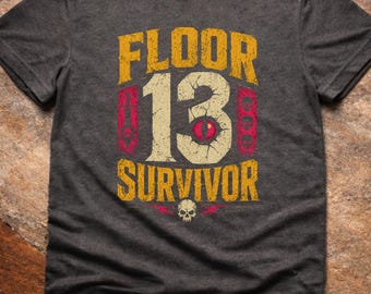 Dungeon Crawler shirt, floor 13 survivor, Crawlers shirt, Funny Gamer Shirt, DnD shirt, LitRPG Inspired Tee