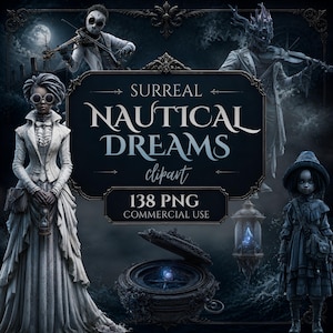 May include: Digital clipart titled "Surreal Nautical Dreams" featuring gothic-style illustrations. The image includes figures in Victorian attire, a compass, and a lantern. The text indicates 138 PNG files for commercial use, all in a dark blue and gray color scheme.