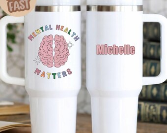 Personalized tumbler for a psychologist, Mental health gift, Psychology, Therapist, counselor, or professor tumbler, Mental health matters