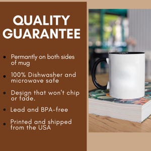 May include: A white ceramic mug with a black handle and interior, resting on a stack of books. The image includes text that reads "QUALITY GUARANTEE" and bullet points about the mug's features, including being dishwasher and microwave safe.