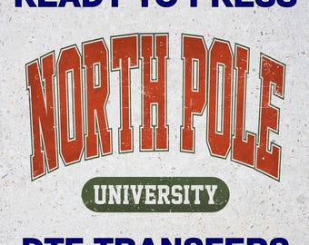 North Pole University Retro DTF Transfer, DTF Transfer, Ready To Press DTF, Ready For Press Heat Transfers, High Quality, Direct To Film