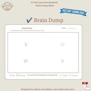 Puede incluir: Una hoja de descarga mental beige con texto e iconos marrones. El encabezado dice Feel Less Overwhelmed Brain Dump Sheet. La sección principal incluye un campo de fecha y cuatro cuadrantes con iconos de bombilla, corazón, calendario y sol para organizar.